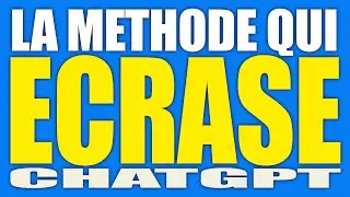 LA METHODE QUI ECRASE CHATGPT