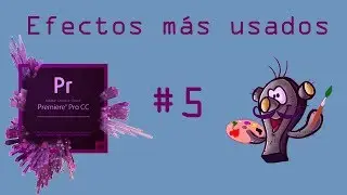 Efectos más usados - Adobe Premiere pro CC