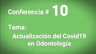 Jornadas de Estomatologia IMSS 2021 (Tema 10) Actualización del #Covid19 en Odontología