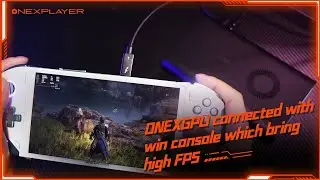 ONEXGPU connected with win console which bring high FPS