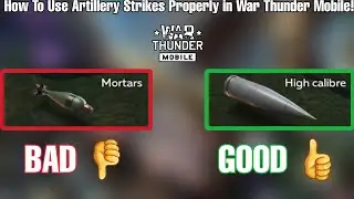 How To Use Artillery Strikes Properly in War Thunder Mobile!
