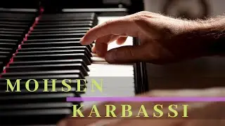 Zepyur Kdarnam - Nasim - نسیم - Piano by Mohsen Karbassi - zepyuri nman