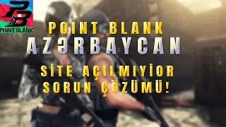 POİNT BLANK AZERBAYCAN SİTE SORUNU, OYUN AÇILMIYOR, SORUN ÇÖZÜMÜ