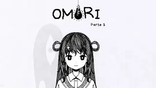 [OMORI] Que sucede en el mundo real? - Parte 3