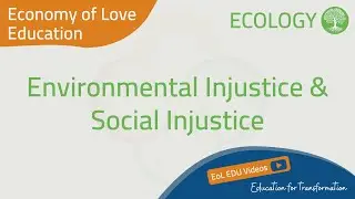 EoL EDU - Environmental Injustice & social Injustice