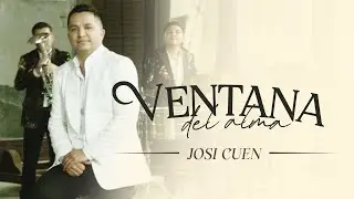 Ventana Del Alma - Josi Cuen (Video Oficial)