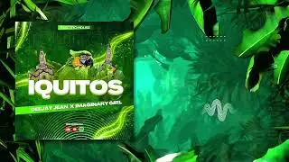 Deejay Jean & Imaginary Girl - Iquitos ( OFFICIAL VIDEO Lyrics)