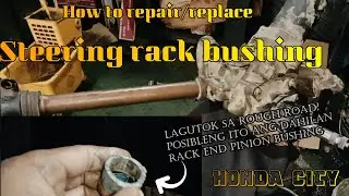 How to repair or replace Steering Rack Bushing. Lagutok sa Rough Road  Rack End Bushing Honda City.