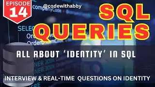 EP-14 | IDENTITY In SQL Server | All about Identity | Interview questions @codewithabby |  2024