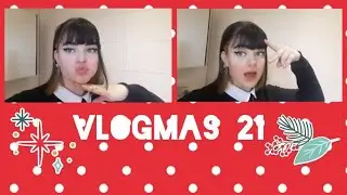 VLOGMAS 21🎅🏻🎄|-GirlsOnly-