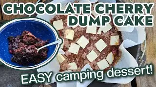 Dutch Oven Cherry Chocolate Dump Cake - Camping Dessert