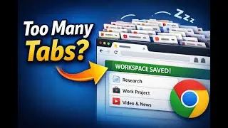 Too Many Chrome Tabs? Here’s a Simple Way to Manage Them