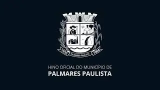 Hino oficial do Município de Palmares Paulista
