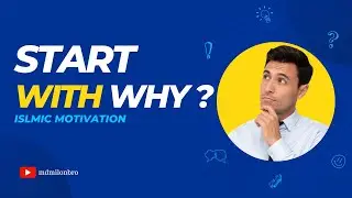 Start With Why? | Islamic Motivation