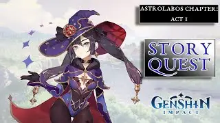 Genshin Impact - Mona's Story Quest (Astrolabos Chapter Act 1)
