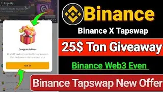 Binance x Tapswap 25$ Claim | Binance Web3 Tapswap Even | Binance New Offer | Tapswap Binance