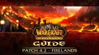 WoW Cataclysm Guide - 4.2 Firelands intro and new Hyjal dailies