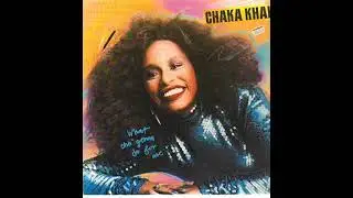 Chaka Khan   What Cha' Gonna Do For Me