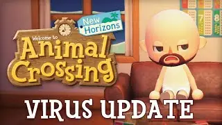Animal Crossing: New Horizons Virus Update!