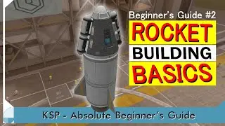 Rocket Building Basics - KSP Beginner's Tutorial