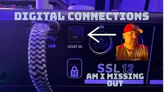 Hooking up digital connections (SSL 12)