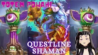 TOTEM POWAH! | Totem Questline Shaman | United In Stormwind | Quest Shaman Hearthstone Deck