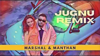 Jugnu Hard Trap Remix | Marshal and Manthan | Badshah ,  Nikita Gandhi