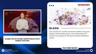 Global PET Market: Volatility in China, Stability in Europe and the US