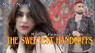 THE SWEETEST HANDCUFFS - 9 | M Dingdi