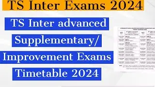 TS Inter Supplementary Timetable 2024 ||ts inter improvement exams Timetable || TS inter