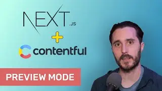 Next.js + Contentful Preview Mode setup walkthrough