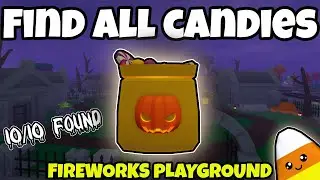 HOW TO FIND ALL CANDIES IN FIREWORKS PLAYGROUND