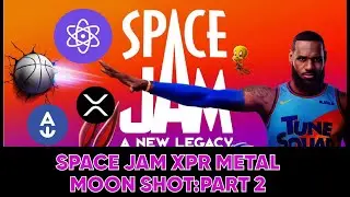 SPACE JAM XPR MOON SHOT :PART 2