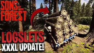 LOGSLETS, BÄUME WACHSEN NACH, KOCHSYSTEM! (XXXL UPDATE) | Sons Of The Forest (PATCH 0.5)