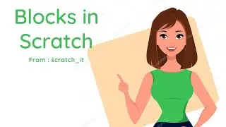 Blocks in Scratch ( Tutorial 4 )