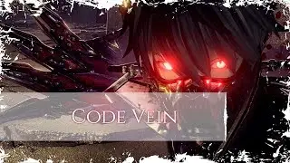 Code Vein [#5] Первое прохождение
