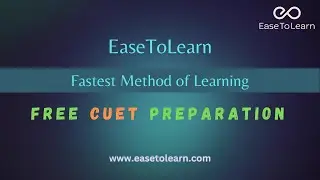 Free Preparation for CUET with EaseToLearn | Get Free Course For CUET | Preparation of CUET 2023