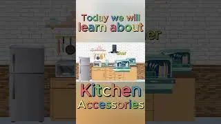 Kitchen Vocabulary List With Pictures | Kitchen Accessories For Kids