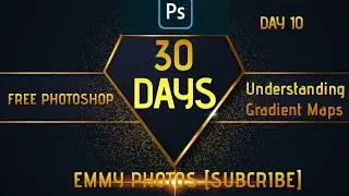30 DAYS FREE PHOTOSHOP MASTERCLASS (HOW TO UNDERSTAND GRADIENT Map)