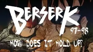 Berserk '97-'98: How Does It Hold Up?