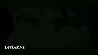 Levi AMV (AoT)