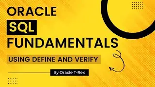 Oracle SQL How to use Define and Verify commands Part 1 - Lesson 31