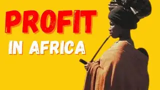 How starting a business in africa can increase your profit