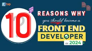 Why should I become a Front-end Web Developer in 2024? Scope of front end web development in 2024