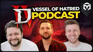 Maxroll Vessel of Hatred S6 Podcast - Diablo 4 @Chronikz @serocifkre @pandaglassjaw @BeatdropperFR