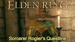 Elden Ring - Rogier's Questline (FULL NPC QUEST WALKTHROUGH w/ COMMENTARY)