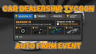[🏆 SEASON 12 EVENT] Car Dealership Tycoon Script Hack - Auto Farm Event Race [Pastebin 2024]