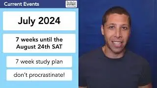 August SAT® Study Plan — 7 weeks till the test!