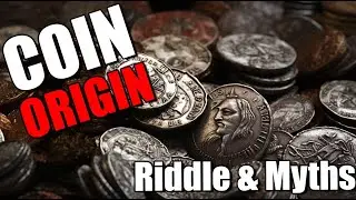 The Enigmatic Origin of Coins: Riddle & Myths of Currency Evolution