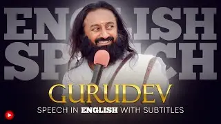 ENGLISH SPEECH | GURUDEV: Overcome Fear Now! (English Subtitles)